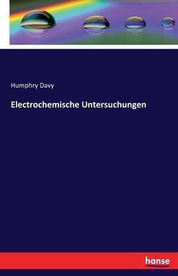 Electrochemische Untersuchungen - Humphry Davy - cover