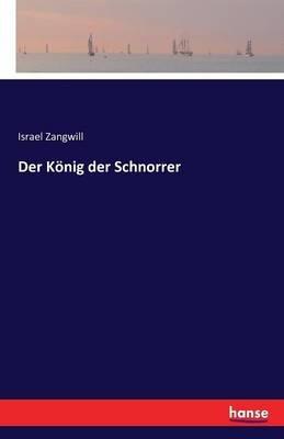 Der König der Schnorrer - Israel Zangwill - cover