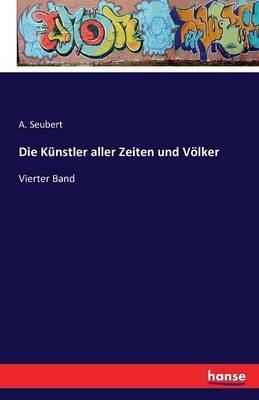Die Kunstler aller Zeiten und Voelker: Vierter Band - cover