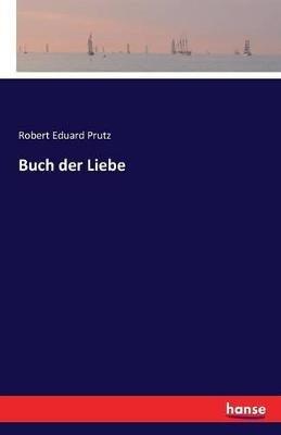 Buch der Liebe - Robert Eduard Prutz - cover