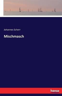 Mischmasch - Johannes Scherr - cover
