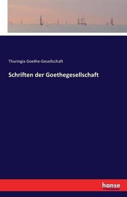 Schriften der Goethegesellschaft - Thuringia Goethe-Gesellschaft - cover