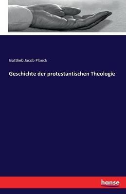 Geschichte der protestantischen Theologie - Gottlieb Jacob Planck - cover