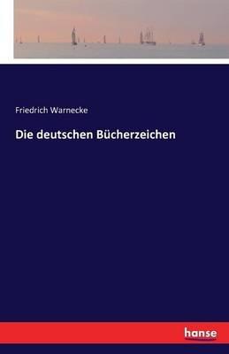 Die deutschen Bucherzeichen - Friedrich Warnecke - cover