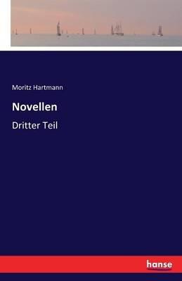 Novellen: Dritter Teil - Moritz Hartmann - cover