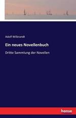 Ein neues Novellenbuch: Dritte Sammlung der Novellen