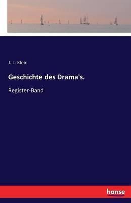 Geschichte des Drama's.: Register-Band - J L Klein - cover