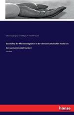Geschichte der Moralstreitigkeiten in der römisch-katholischen Kirche seit dem sechzehnten Jahrhundert: Erster Band