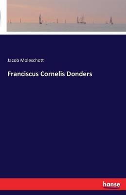 Franciscus Cornelis Donders - Jacob Moleschott - cover