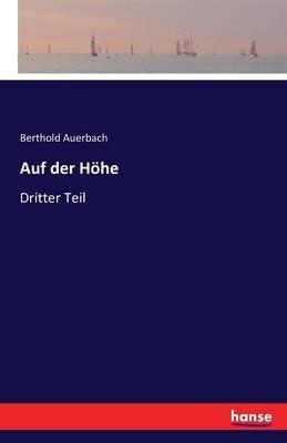 Auf der Höhe: Dritter Teil - Berthold Auerbach - cover