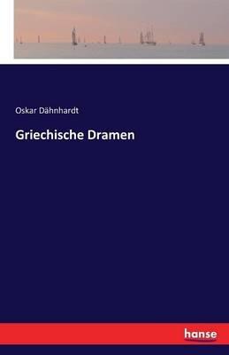 Griechische Dramen - Oskar Dahnhardt - cover
