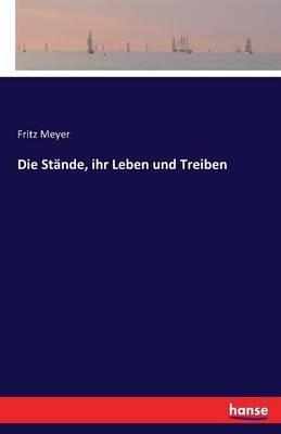 Die Stände, ihr Leben und Treiben - Fritz Meyer - cover