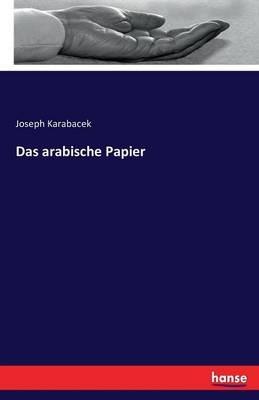 Das arabische Papier - Joseph Karabacek - cover