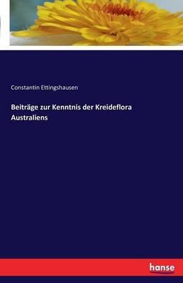 Beiträge zur Kenntnis der Kreideflora Australiens - Constantin Ettingshausen - cover