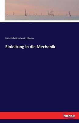 Einleitung in die Mechanik - Heinrich Borchert Lübsen - cover