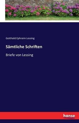 Sämtliche Schriften: Briefe von Lessing - Gotthold Ephraim Lessing - cover