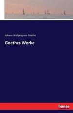 Goethes Werke