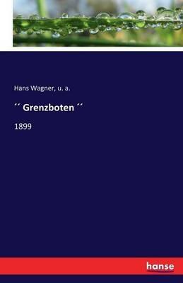 Grenzboten : 1899 - U A,Hans Wagner - cover