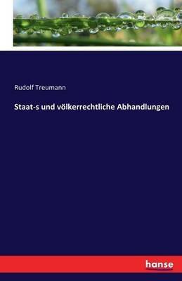 Staat-s und voelkerrechtliche Abhandlungen - Rudolf Treumann - cover
