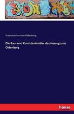 Die Bau- und Kunstdenkmäler des Herzogtums Oldenburg