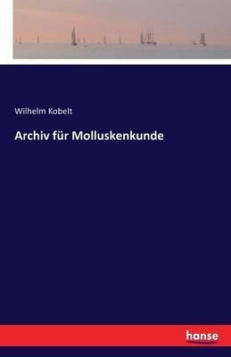 Archiv für Molluskenkunde - Wilhelm Kobelt - cover