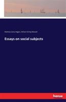Essays on social subjects - Matthew James Higgins,William Stirling Maxwell - cover