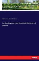 Der Blutaberglaube in der Menschheit, Blutmorde und Blutritus