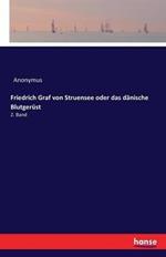 Friedrich Graf von Struensee oder das danische Blutgerust: 2. Band