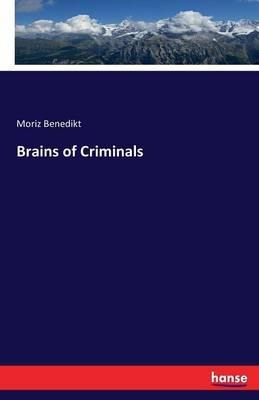 Brains of Criminals - Moriz Benedikt - cover
