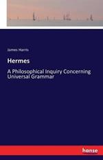 Hermes: A Philosophical Inquiry Concerning Universal Grammar