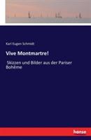 Vive Montmartre!: Skizzen und Bilder aus der Pariser Bohême - Karl Eugen Schmidt - cover