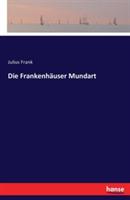 Die Frankenhäuser Mundart - Julius Frank - cover