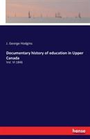Documentary history of education in Upper Canada: Vol. VI 1846 - J George Hodgins - cover