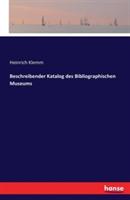 Beschreibender Katalog des Bibliographischen Museums - Heinrich Klemm - cover