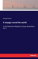 A voyage round the world: In His Britannie Majesty's sloop, Resolution Vol. I - Georg Forster - cover