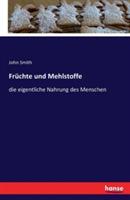 Früchte und Mehlstoffe: die eigentliche Nahrung des Menschen