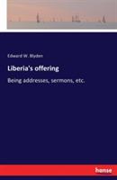 Liberia's offering: Being addresses, sermons, etc. - Edward Wilmot Blyden - cover