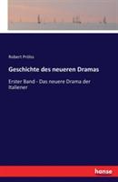 Geschichte des neueren Dramas: Erster Band - Das neuere Drama der Italiener - Robert Prölss - cover