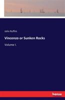 Vincenzo or Sunken Rocks: Volume I. - John Ruffini - cover