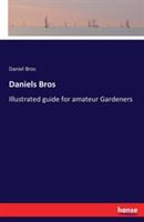 Daniels Bros: Illustrated guide for amateur Gardeners - Daniel Bros - cover