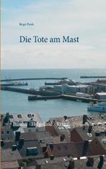 Die Tote am Mast: Büsum - Helgoland - Krimi
