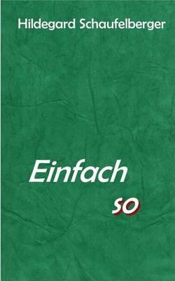 Einfach so - Hildegard Schaufelberger - cover