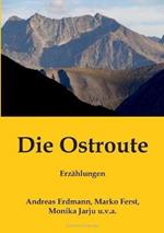 Die Ostroute: Erzählungen