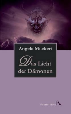 Das Licht der Dämonen - Angela Mackert - cover