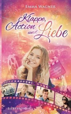 Klappe, Action und Liebe - Emma Wagner - cover