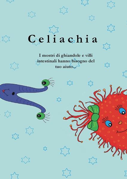 Celiachia - Julia Wojik - ebook