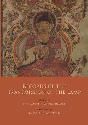 Records of the Transmission of the Lamp: Volume 3: The Nanyue Huairang Lineage (Books 10-13) - The Early Masters - Daoyuan - cover