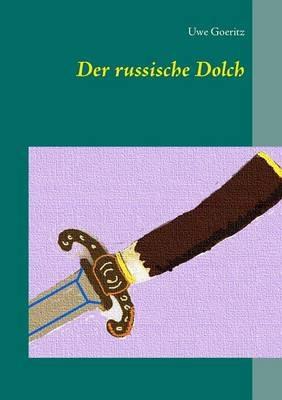 Der russische Dolch - Uwe Goeritz - cover