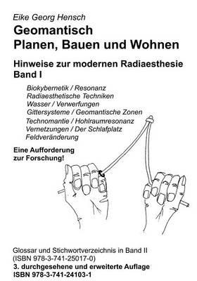 Geomantisch Planen, Bauen und Wohnen, Band I: Hinweise zur modernen Radiaesthesie - Band I - Eike Georg Hensch - cover