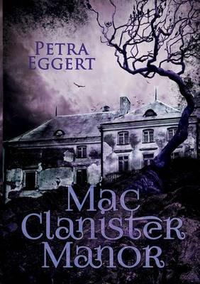 Mac Clanister Manor - Petra Eggert - cover